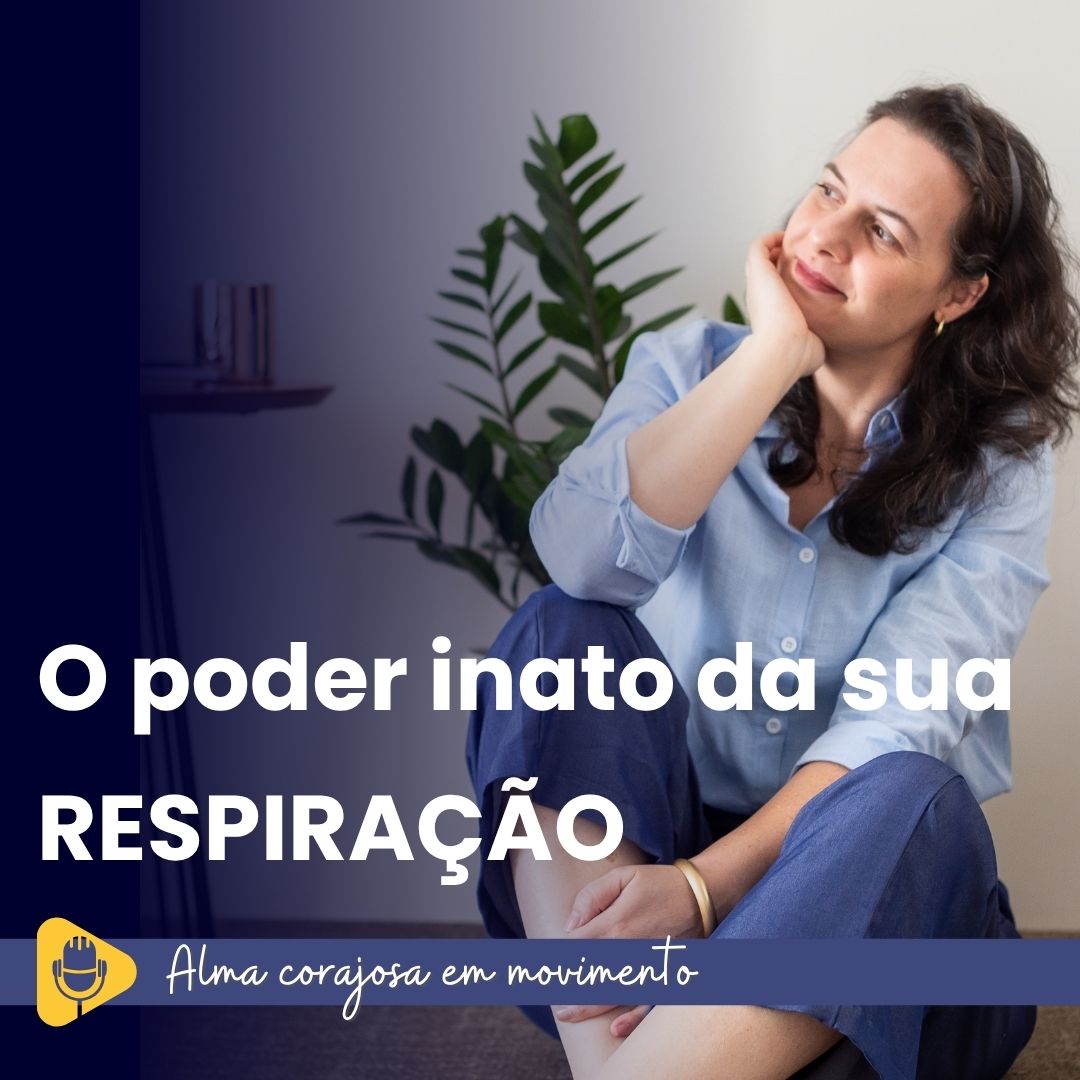 Fabi Cauneto, respiração, auto observação, respiração consciente, mindfulness, presença, autonomia, independência, liberdade